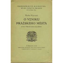 O vzniku Pražského města - K 700. výročí jeho založení (Praha město)