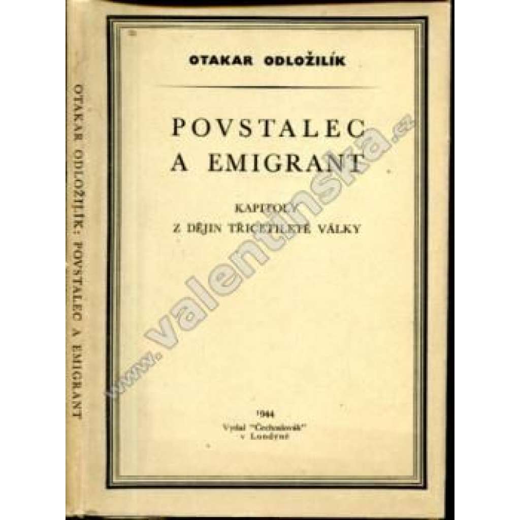Povstalec a emigrant (exilové vydání, vyd. Čechoslovák, Londýn 1944, exil)