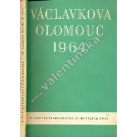 Václavkova Olomouc 1964: K soudobé problematice zlidovělých písní (sborník, folklor, lidové písně, mj. K teorii písně zlidovělé, Popis kramářských tisků v bibliografii 19. století, Listy Bedřicha Václavka Z. Nejedlému)