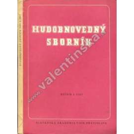 Hudobnovedný sborník 1953, roč. 1. (hudba, Slovensko, mj. Autobiografia Jána Levoslava Bellu, Komorná tvorba J. L. Bellu, O hudbu zítřka, O životě, umění J. S. Bacha)