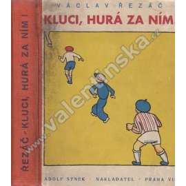 Kluci, hurá za ním! (edice: Romány pro děti III.) [dětská literatura, ilustrace Josef Čapek]