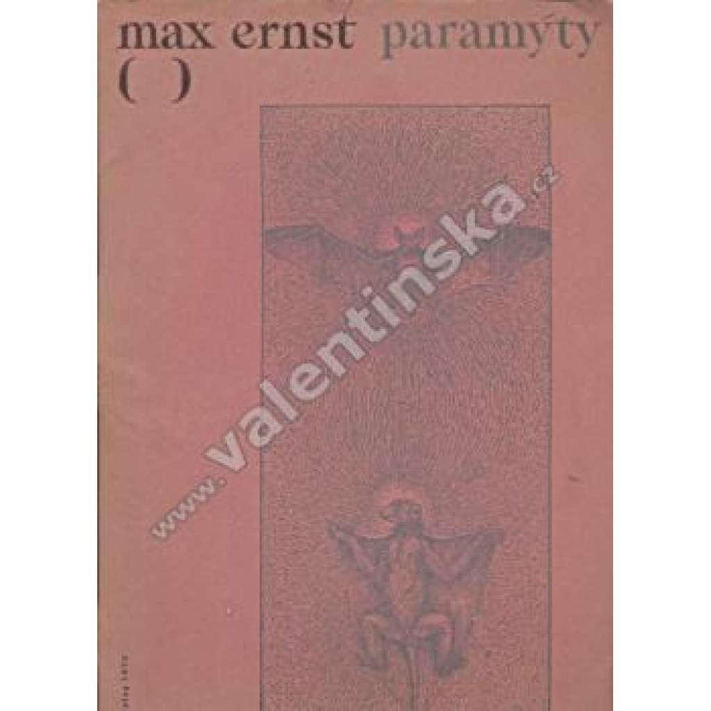 Paramýty (edice: Křižovatka) [poezie, ilustrace a koláže Max Ernst, surrealismus, avantgarda]