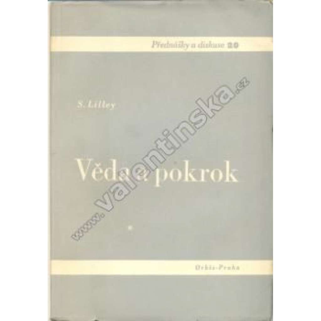Věda a pokrok (edice: Přednášky a diskuse, sv. 20) [průmyslová revoluce, kapitalismus stárne, sovětská věda]