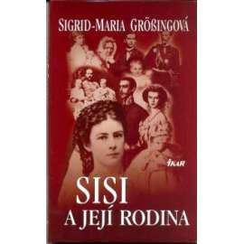 Sisi a její rodina (Habsburkové, Wittelsbachové) Sisi a její rodina (Habsburkové, Wittelsbachové)