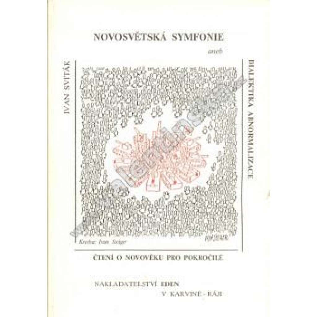 Novosvětská symfonie aneb Dialektika...