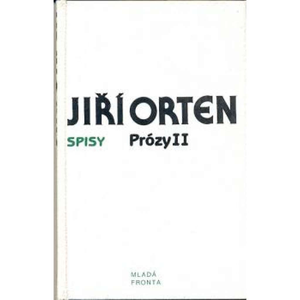 Prózy II. (Spisy Jiří Orten, sv. VI.)