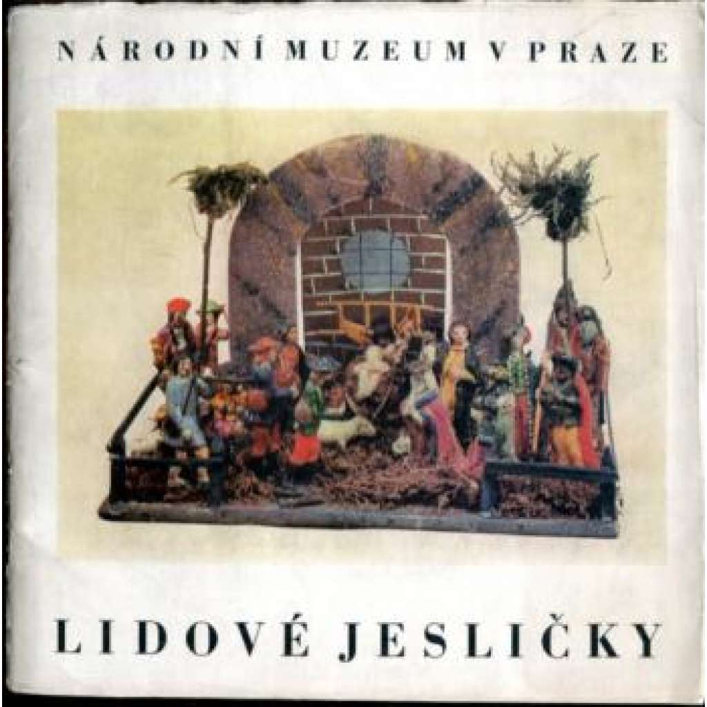 Lidové jesličky (betlém) Lidové jesličky (betlém)