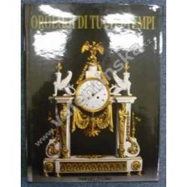 Orologi di tutti i tempi (Hodiny, hodinky, užité umění)