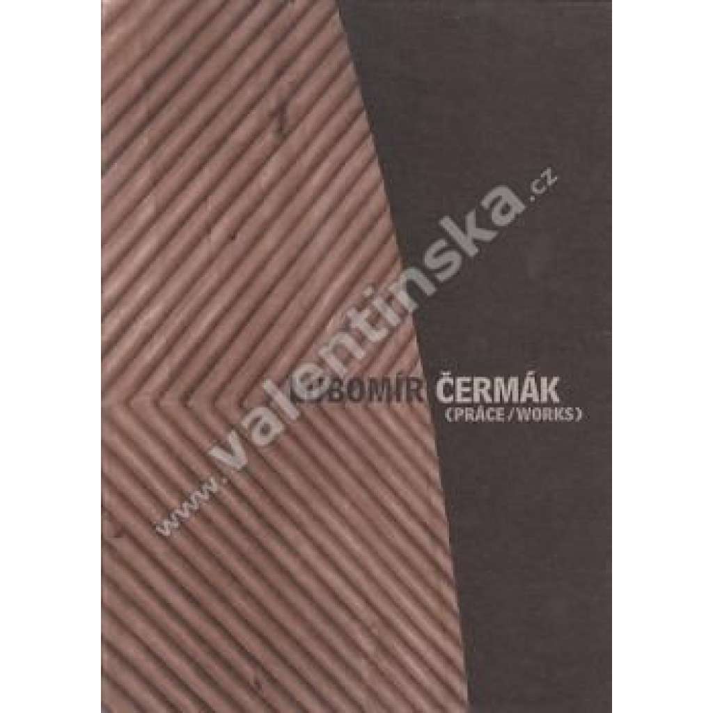 Lubomír Čermák - práce/works (katalog)