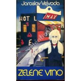 Zelené víno (Sixty-Eight Publishers, exil, podpis, věnování)