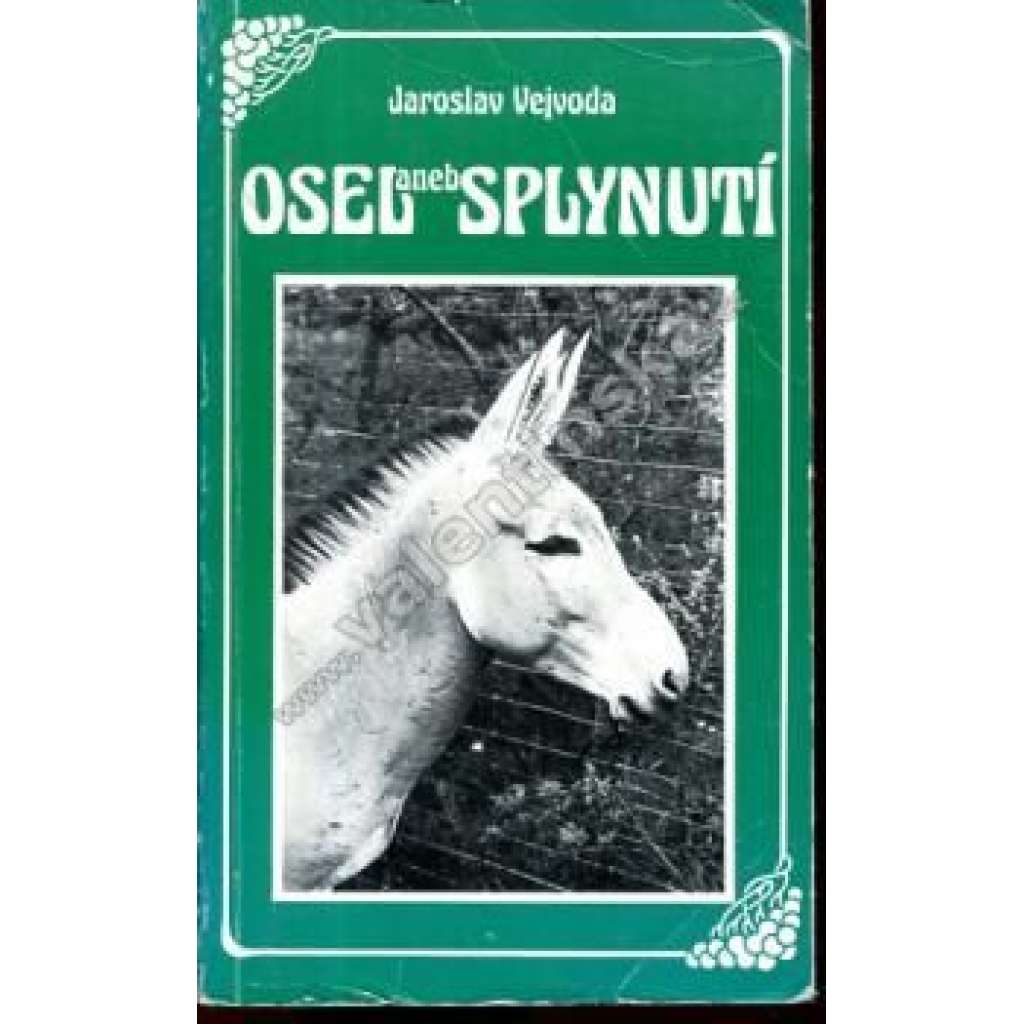 Osel aneb Splynutí (román, emigrace, Švýcarsko, Sixty-Eight Publishers, exilové vydání)