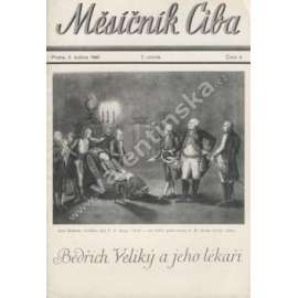 Měsíčník Ciba 1940. 7.ročník. Číslo 4. (časopis, kulturní dějiny, lékařství, mj. Bedřich Veliký a jeho lékaři, Osvícenství a absolutismus, Starý Fric, Zdravotnictví ve vojsku Bedřicha Velikého)