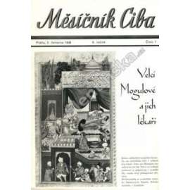 Měsíčník Ciba 1939. 6.ročník. Číslo 7. (časopis, kulturní dějiny, lékařství, mj. Velicí Mogulové a jejich lékaři, K dějinám velikých mogulů, Státní a osvětový život v mogulské říši)