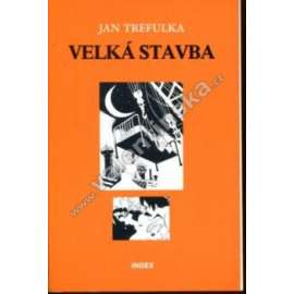 Velká stavba (novela, Index, exilové vydání; obálka Oldřich Jelínek)
