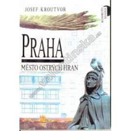 Praha – město ostrých hran