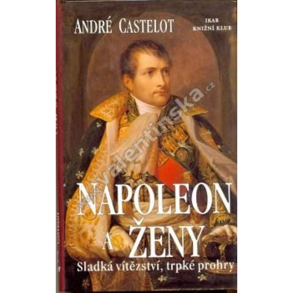 Napoleon a ženy Napoleon a ženy