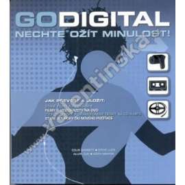 Godigital. Nechte ožít minulost ! (digitalizace, fotografie, hudební nahrávky, video, příručka)