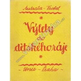 Výlety do dětského ráje (dětská literatura, mj. Jízda na ples, Čokl na cestách, Pasáček, Jak jsme učili hříbátko tahat, Co se dověděla Liduška o běláskovi; ilustrace Frant. Vrobel)