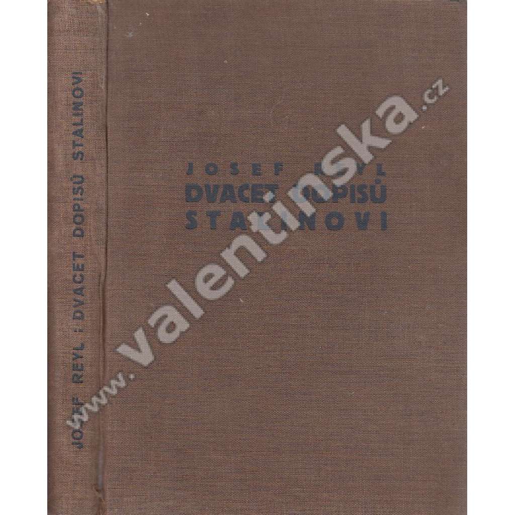 Dvacet dopisů Stalinovi. Český odborník na stavbě pětiletky (Josif V. Stalin, stalinismus, Sovětský svaz, Rusko, komunismus, první republika)