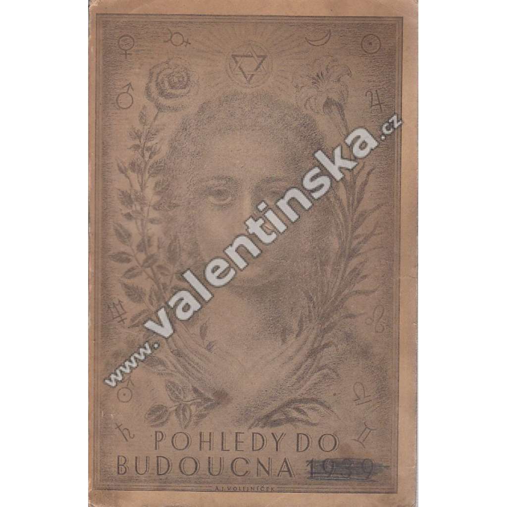 Pohledy do budoucna. Astrologicko-spiritualistická ročenka pro rok 1939 (esoterika, okultismus, mj. Strašidelné domy v astrálu, Zatmění v roce 1939, Hlídač odkazu)