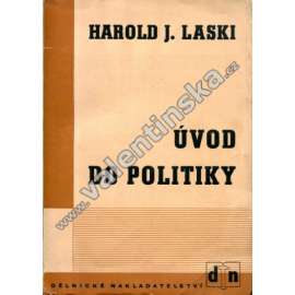 Úvod do politiky (politologie, mj. Co je stát?, Jaké místo náleží státu v rámci lidské společnosti?, Stát a mezinárodní společenství)