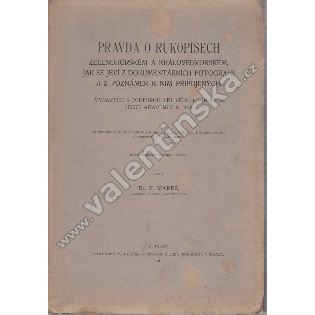 Pravda o rukopisech Zelenohorském a Královédvorském (rukopis Zelenohorský, Královédvorský, paleografie, padělek, analýza)