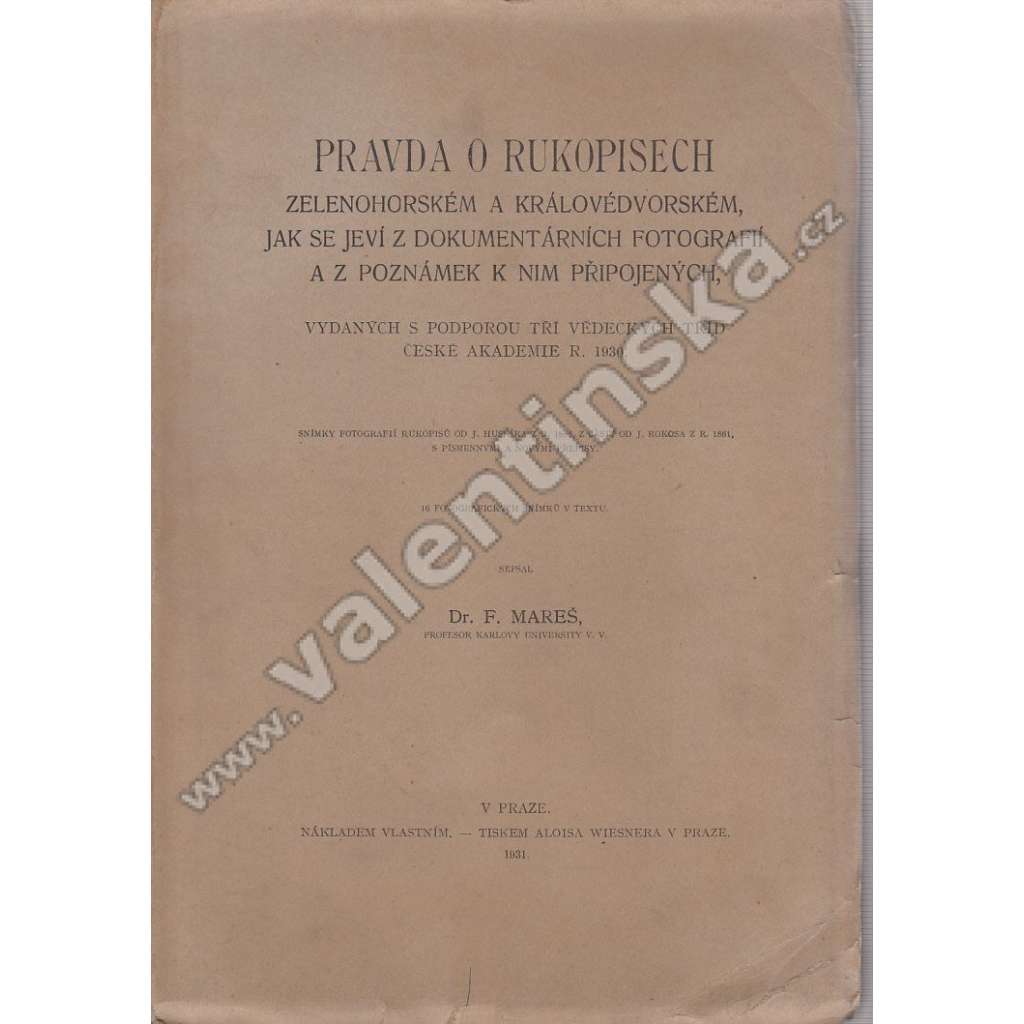 Pravda o rukopisech Zelenohorském a Královédvorském (rukopis Zelenohorský, Královédvorský, paleografie, padělek, analýza)