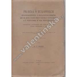 Pravda o rukopisech Zelenohorském a Královédvorském (rukopis Zelenohorský, Královédvorský, paleografie, padělek, analýza)