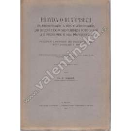 Pravda o rukopisech Zelenohorském a Královédvorském (rukopis Zelenohorský, Královédvorský, paleografie, padělek, analýza)