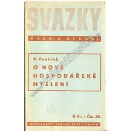 O nové hospodářské myšlení (edice: Svazky úvah a studií) [hospodářská politika, protektorát, ekonomie]