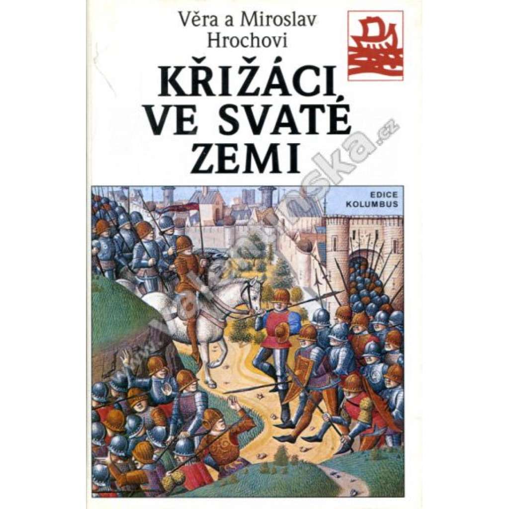 Křižáci ve Svaté zemi Křižáci ve Svaté zemi