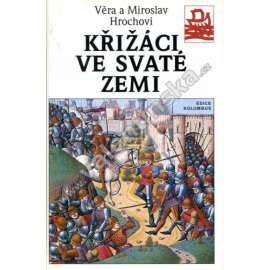 Křižáci ve Svaté zemi Křižáci ve Svaté zemi
