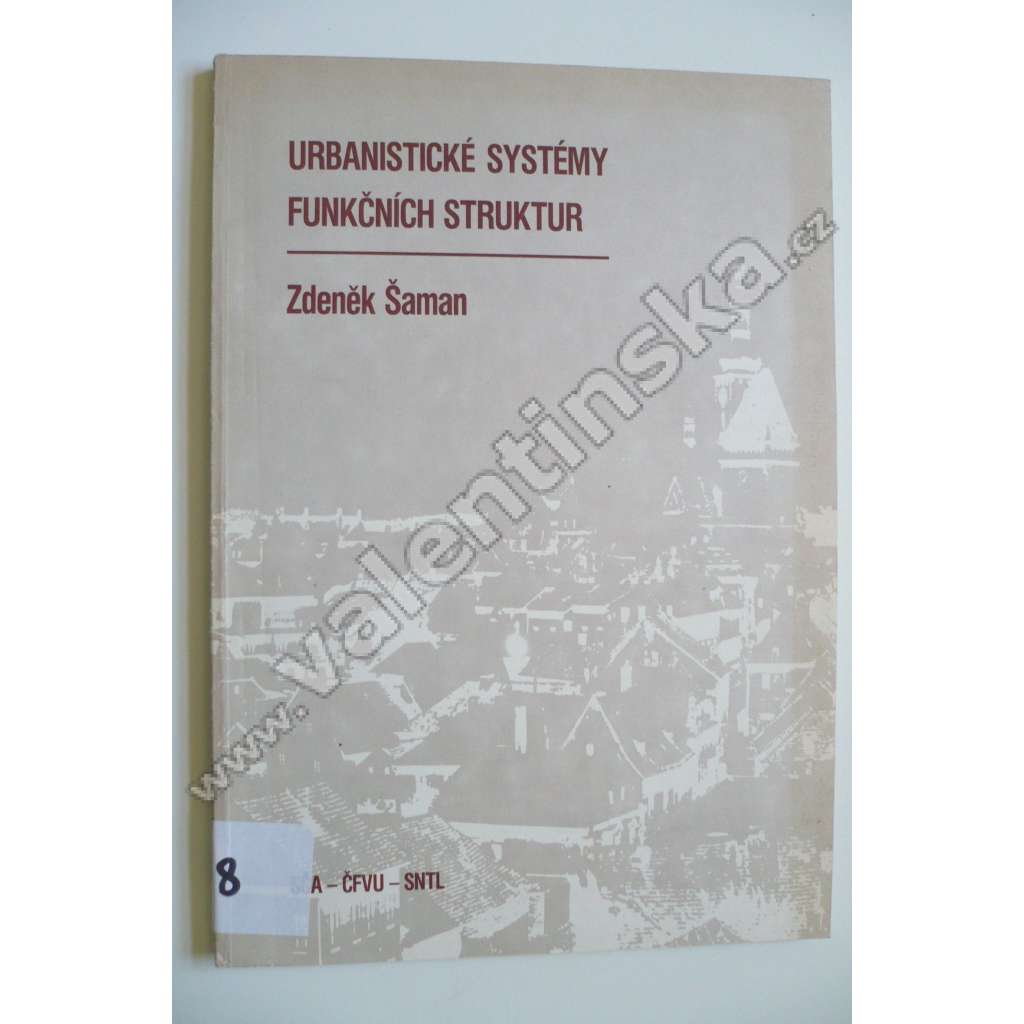 Urbanistické systémy funkčních struktur (Urbanismus, památková péče, mj. Struktura osídlení a sídelního útvaru, Velká města a velkoměsta)