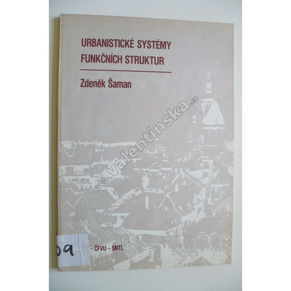 Urbanistické systémy funkčních struktur (Urbanismus, památková péče, mj. Struktura osídlení a sídelního útvaru, Velká města a velkoměsta)