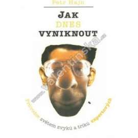 Jak dnes vyniknout