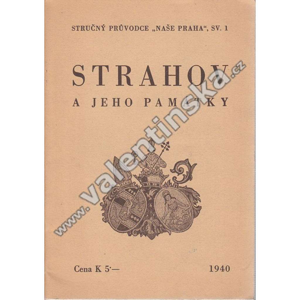 Strahov a jeho památky (edice: Naše Praha, sv. 1) (Praha Strahov, průvodce, klášter - premonstráti, historická knihovna)