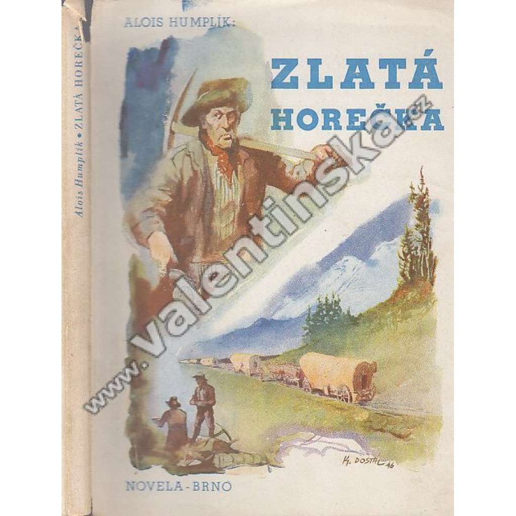 Zlatá horečka (dobrodružství, divoký západ, USA; obálka K. Dostál)