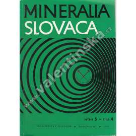Mineralia Slovaca, roč. 5. (1973), č. 4 (časopis, geologie, Slovensko, mj. Niektoré výsledky výskumu výskytu C a O v Karpatskej oblasti; Stereológia minerálnych zrn)