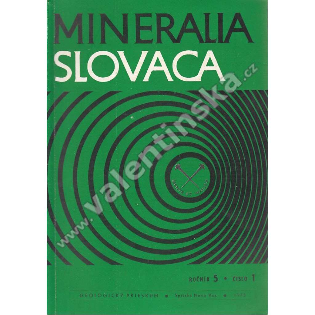 Mineralia Slovaca, roč. 5. (1973), č. 1 (časopis, geologie, Slovensko, mj. O stratigrafii a tektonickej príslušnosti vápencov Vajarskej)