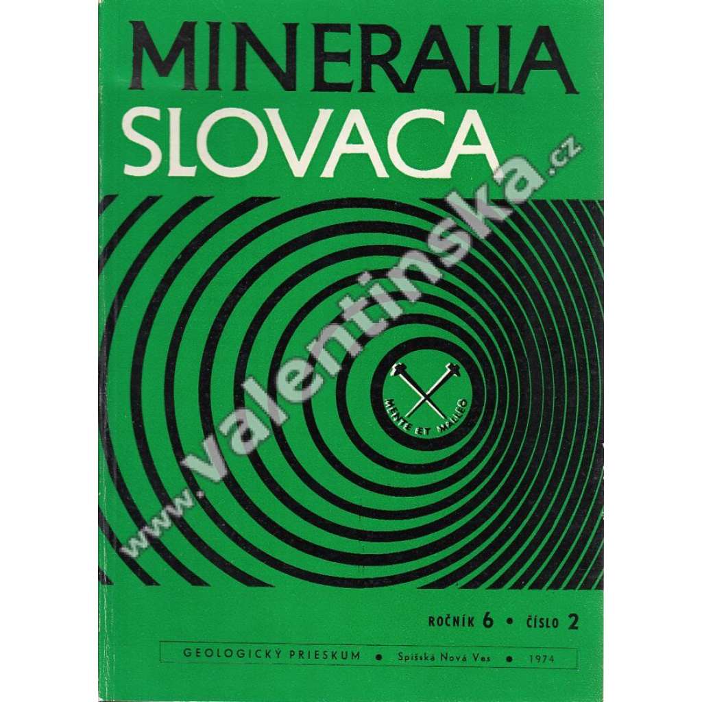 Mineralia Slovaca, roč. 6. (1974), č. 2 (časopis, geologie, Slovensko, mj. Alpidy, hlavne Západné Karpaty; Ťažké minerály šlichtov z kryštalinika Malej Fatry; Výskyt betonitu na Orave)