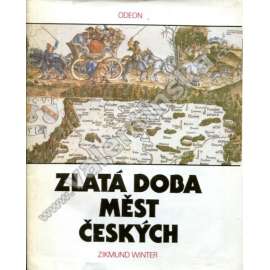 Zlatá doba měst českých [česká města, jejich kultura v 15. a 16. stol. - pozdní středověk a renesance; každodennost: školství, řemesla, náboženský život, katolíci a protestanti, obchod, právo ad.]