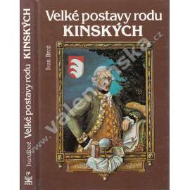 Velké postavy rodu Kinských [Kinský, Kinští, šlechta]