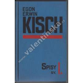 Prašná brána (Spisy Egona Erwina Kische, sv. I.) [povídky, reportáž, mj. Botičelli, Solnohrad je hlavní město, Na vorech, Po stopách Golema, Londýnská známost]