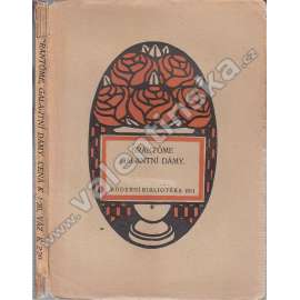Galantní dámy, I.  (edice: Moderní bibliotéka) [beletrie; secesní obálka]