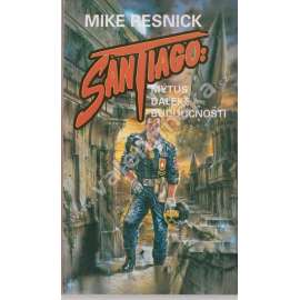 Santiago: Mýtus daleké budoucnosti (sci-fi)