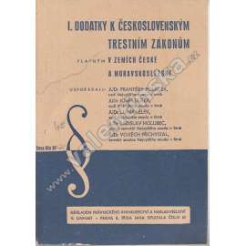 I. dodatky k Českosloveským trestním zákonům (Československo, trestní právo, komunismus)