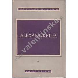 Staročeská Alexandreida [edice: Památky staré literatury české, sv. 4; středověký epos; středověká čeština]