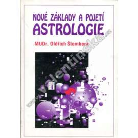 Nové základy a pojetí astrologie (lékařská astrologie, mj. Planety, Znamení, Aspekty, Planety ve znamení)