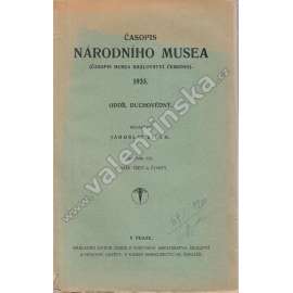 Časopis Národního musea, 1935, Oddíl duchovědný (Jos. Salaba - Ještě o Husově rodu a mládí; A.Janáček - Zrození básníka Otokara Březiny [Březina], Arne Novák - Dějiny české literatury)
