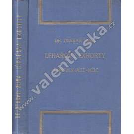 Lékařovy exhorty (kapitoly pêle-mêle) (lékařství, mj. Zpěv a zdraví, Dieta a střídmost, Chuti a pachuti, Stárnutí a stáří, V zimě, Euthanasie - lehká smrt)